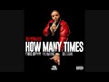 DJ Khaled How Many Times Audio Ft Chris Brown Lil Wayne Big Sean