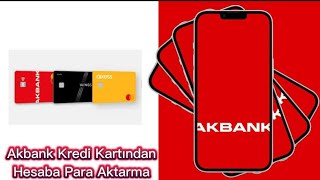 Akbank Kredi Kartından Hesaba Para Aktarma