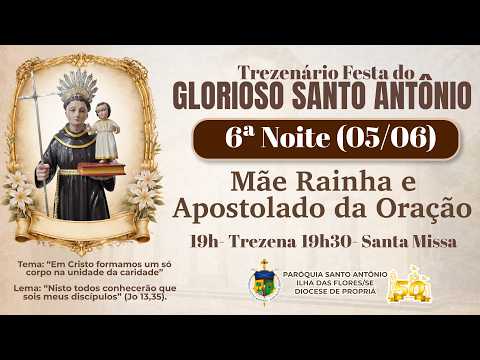 6ª Noite do Trezenário e Festa do Glorioso Santo Antônio | Sexta-feira 05/06/2026