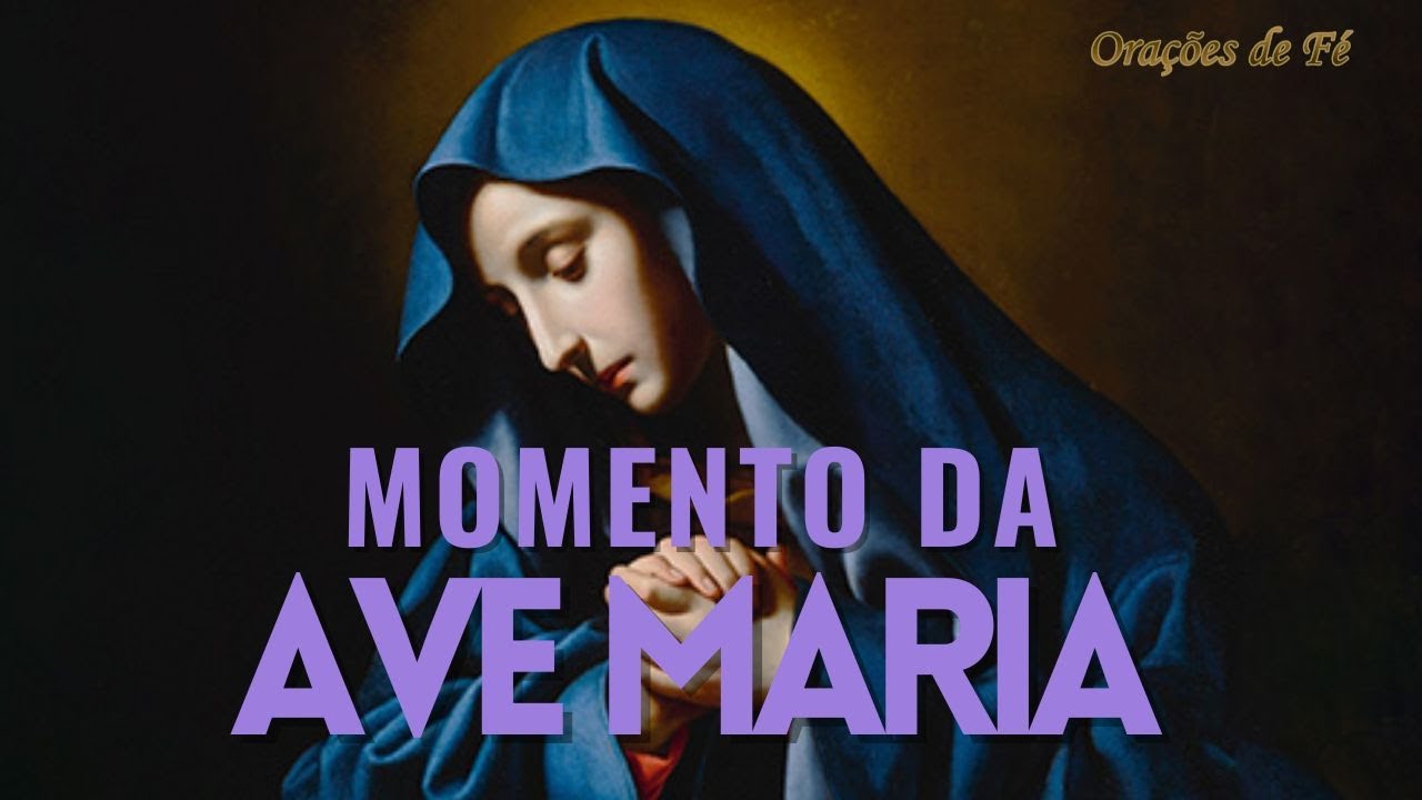 ❤️ MOMENTO DA AVE MARIA | Oração da Noite | 30 de Agosto
