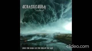 Download lagu Acrassicauda – Only The Dead See The End Of The War [2010 EP] mp3