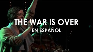 The War is Over - Bethel Music (ADAPTACIÓN AL ESPAÑOL)
