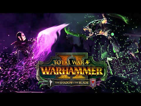 The Shadow & The Blade - TOTAL WAR: WARHAMMER 2 DLC Reveal