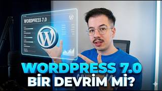 Web Tasarımında Yeni Dönem: WordPress 7.0 Yapay Zeka Entegrasyonu İnce