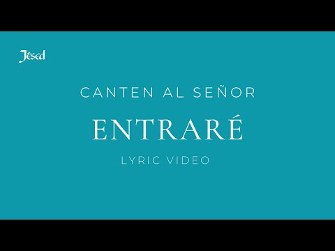 Entraré - Jésed