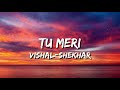 Tu Meri Bang Bang Lyrics Vishal Shekhar