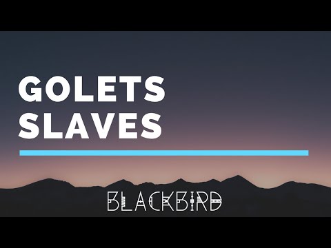 Golets - Slaves