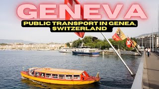 Public Transport in Geneva, Switzerland - The best in the world?