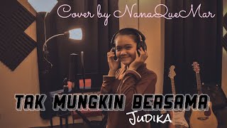 Download lagu Judika - Tak Mungkin Bersama (Cover by Nana) mp3