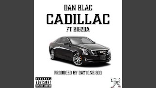 Cadillac (feat. Big2DaBoi)
