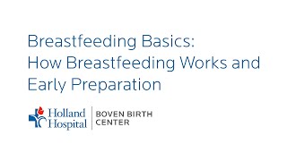 Breastfeeding Basics: How Breastfeeding Works and Early Preparation