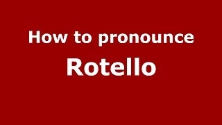 How to pronounce Rotello