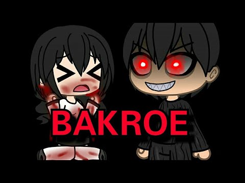 BAKROE [Trailer] Gacha life