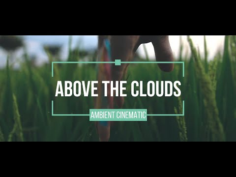 Iulian Bendrea - Above The Clouds | Ambient Cinematic Piano Music