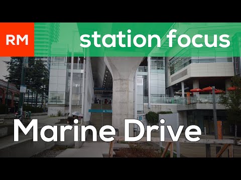 Station Focus | Marine Drive (SkyTrain Canada Line)