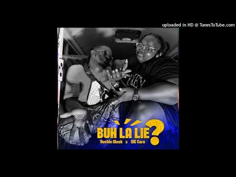 Nuchie-Meek-x-MC-Caro-Buh-La-Lie