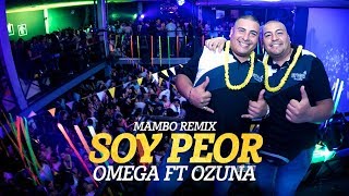 SOY PEOR (MAMBO REMIX) - OMEGA &amp; BAD BUNNY | BROTHERS BAR