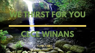 Cece Winans - We thirst for You Lyric Video #worship