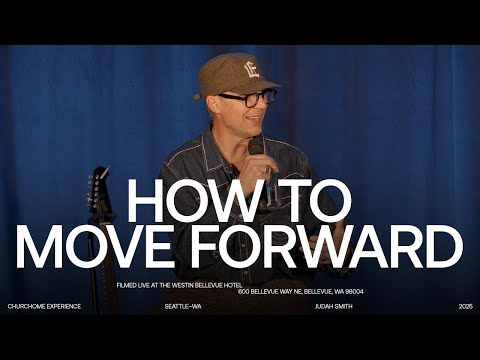 How To Move Forward | Judah Smith