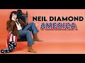 Neil Diamond - America (Orig. Full Instrumental BV Excerpts) HD Enhanced Sound 2023
