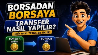 Bir Borsadan Diğer Borsaya Token Transferi Nasıl Yapılır?
