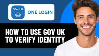 HOW TO USE GOV UK ONE LOGIN TO VERIFY IDENTITY 2026! (FULL GUIDE)