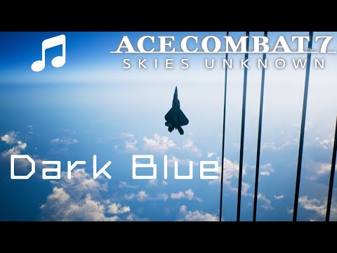 "Dark Blue" - Ace Combat 7