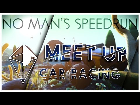 No Man's Speedrun : CAR RACING