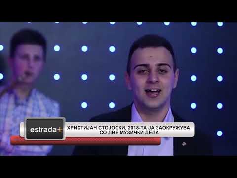 Estradaplus 18 12 2018   Hristijan Stojoski 2018 ta ja zaokruzuva so dve muzicki dela
