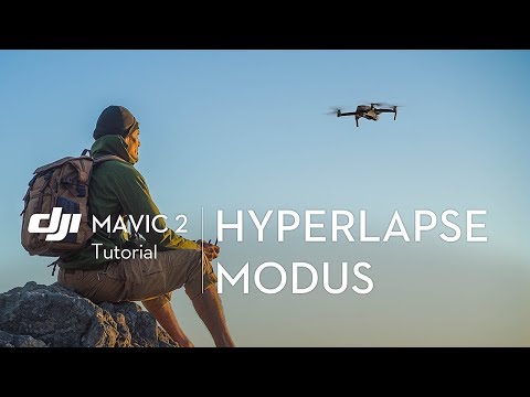 Wie nutzt man Hyperlapse? (Mavic 2 Tutorial)