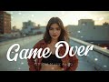 Game Over Hindi Pop Song Forget Him Love Yourself ️ Lofi Popsong Mindrelaxing Breakup