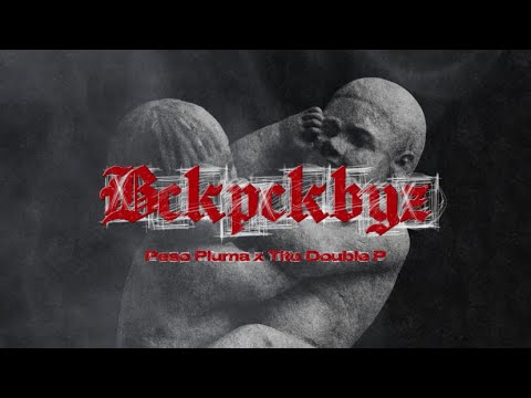 Bckpckbyz - Peso Pluma x Tito Double P