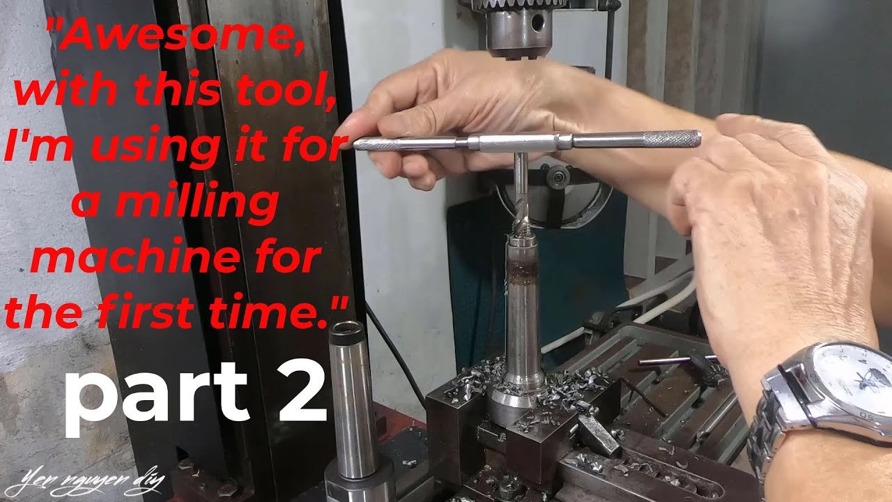 "Awesome, with thí tool, I'm using it for a milling machinefor the first time."
