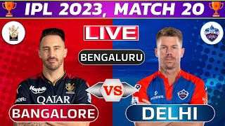 Live: Bangalore vs Delhi, 20th Match | Live Cricket Score & Commentary | IPL LIVE 2023