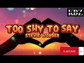 Stevie Wonder - Too Shy To Say (Lyrics)