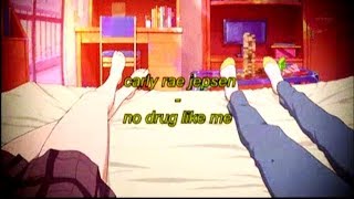 carly rae jepsen - no drug like me [lyrics]