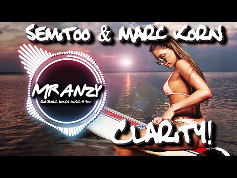 Semitoo & Marc Korn Ft. Phil Praise - Clarity (Klaas Remix Extended) (Best Electro House) Mr Anzy