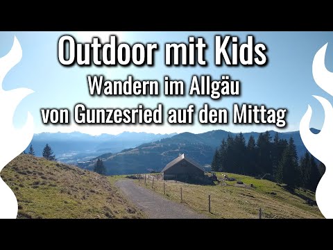 Wanderung von Gunzesried über den Bärenkopf zur Mittag Bergstation und zurück über die Alpe Oberberg