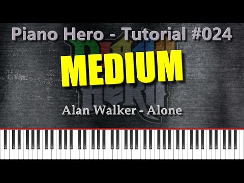 Alan Walker - Alone [Piano Hero #024]