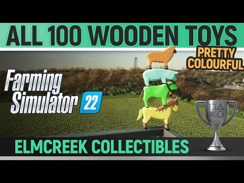 Farming Simulator 22 - All 100 Wooden Toys 🏆 Pretty colourful (Elmcreek Collectibles)