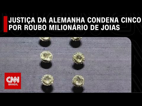 Justiça da Alemanha condena cinco por roubo milionário de joias em 2019 | CNN NOVO DIA