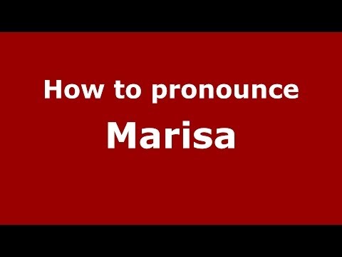 How to pronounce Marisa