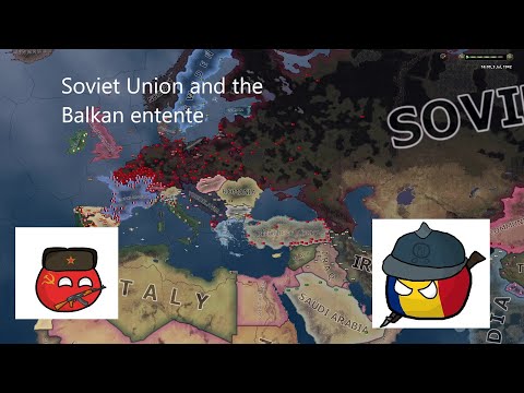 Soviet Union and the Balkan entente - Hoi4 Timelapse