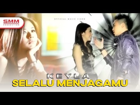 Keyla - Selalu Menjagamu (Official Music Video)