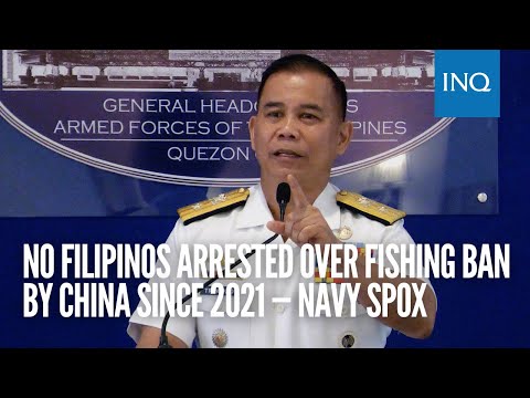 No Filipinos arrested over fishing ban by China since 2021 — Navy spox