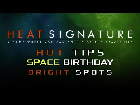 Heat Signature Hot Tips Space Birthday 13 - Bright Spots - Ranneko's Tuesday Tips