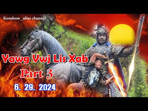Yawg vwj lis xab Part3 (6/29/2024)