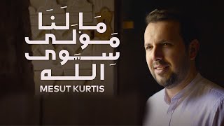 Download lagu Mesut Kurtis - Malana Mawlan Siwallah | مسعود كُرتِس - ما لنا مولًى سوى الله mp3