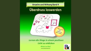 Kapitel 7.2 &amp; Kapitel 8.1 - Ursache und Wirkung - Band 4: Überdruss loswerden