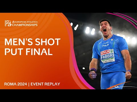 CHAMPIONSHIP record for Fabbri! 💣 Men's shot put final replay | Roma 2024